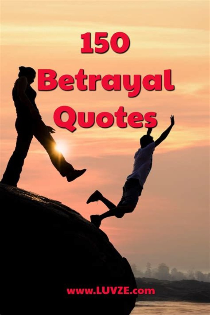 150 Betrayal Quotes and Backstabbing Sayings (2024)