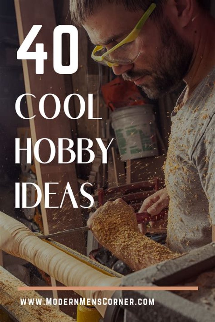 Hobby Ideas 40 hobbies ideas perfect for anyone Modern Men`s Corner