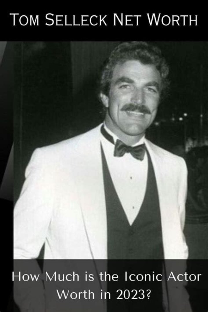How Much Is Tom Selleck Worth Templates Printable Free