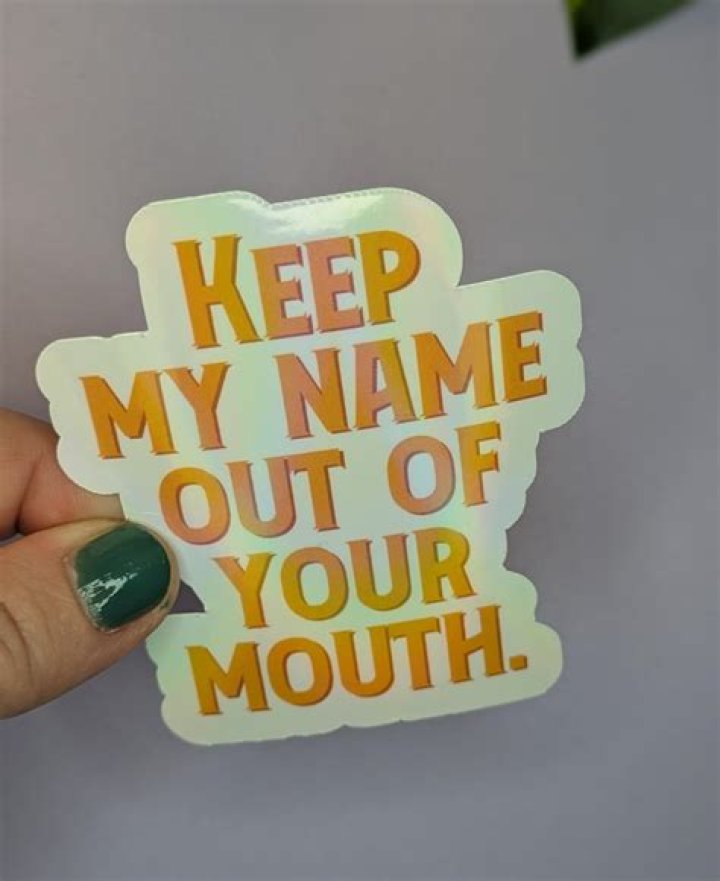 Keep My Name Out of Your Mouth Rebel Designs