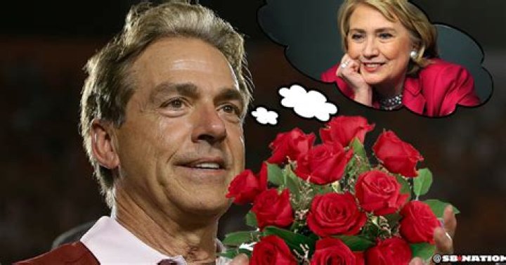 Nick Saban would only cheat on his wife with 'Hillary Fing Rodham
