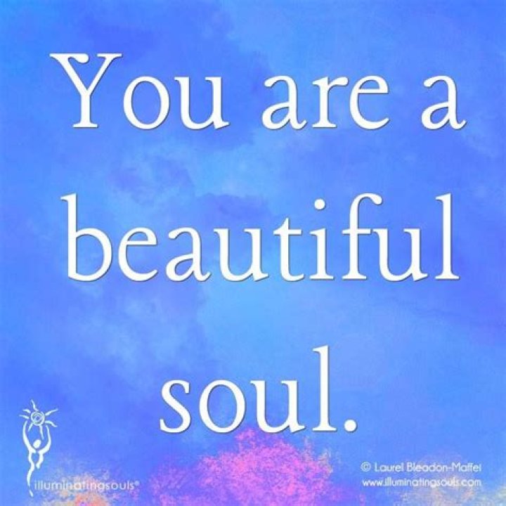 You Have A Beautiful Soul Quotes picvirtual